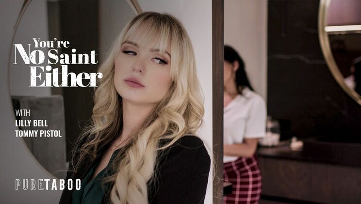 [PureTaboo] - Not So Saintly After All - Tommy Pistol - Lilly Bell