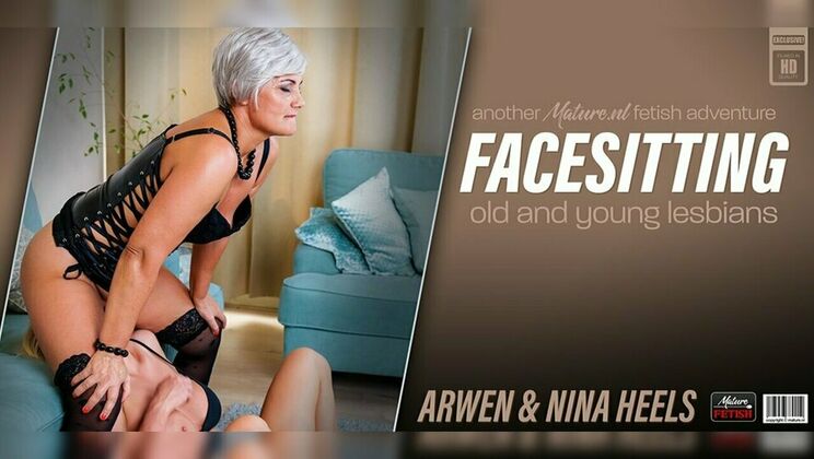 [Mature.nl] - Young Nina Heels and MILF Arwen: Lesbian Fetish and Fun - Arwen - Nina Heels