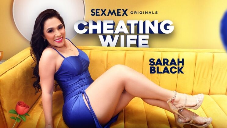 [SEXMEX] - Sarah Black Big Ass Cheating Wife - sarah black