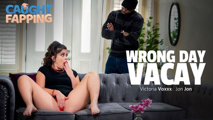 [CaughtFapping] - Victoria Voxxx Gets Fucked on Wrong Day - Jon Jon - Victoria Voxxx