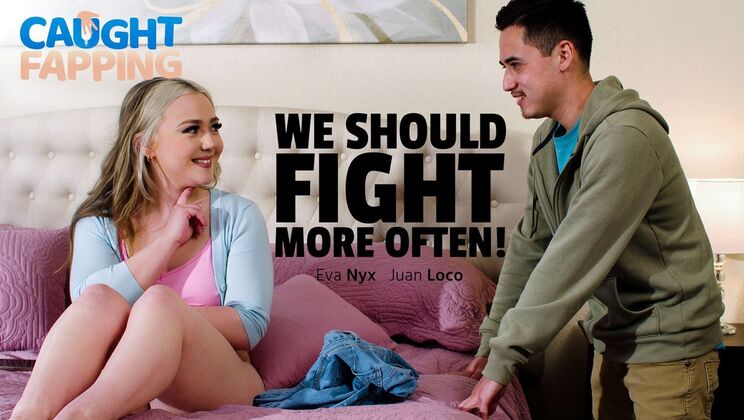 [CaughtFapping] - Juan Loco Fucks Eva Nyx Hard in Doggystyle & Cums on Her - Juan Loco - Eva Nyx