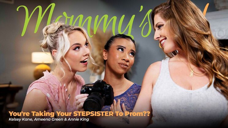 [Girlsway] - Stepsister's Prom Night Surprise Is A Threesome - Ameena Green - Kelsey Kane - Annie King
